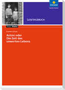 Anton oder die Zeit des unwerten Lebens - Lesetagebuch