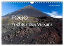 Fogo. Tochter des Vulkans (Wandkalender 2024 DIN A4 quer), CALVENDO Monatskalender
