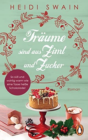 Swain, Heidi. Träume sind aus Zimt und Zucker - Roman. Penguin TB Verlag, 2019.