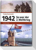 1942 - So war der 2. Weltkrieg