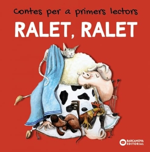 Baldó Caba, Estel / Gil Juan, Rosa et al. RALET, RALET. Contes per a primers lectors. BARCANOVA, 2019.