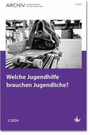 Deutscher Verein für öffentliche und private Fürsorge e. V. (Hrsg.). Welche Jugendhilfe brauchen Jugendliche? - Ausgabe 1/2024 - Archiv für Wissenschaft und Praxis der Sozialen Arbeit. Lambertus-Verlag, 2024.