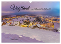 Vogtland - von Klingenthal bis Göltzschtal (Wandkalender 2024 DIN A3 quer), CALVENDO Monatskalender