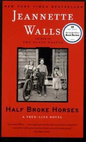 Walls, Jeannette. Half Broke Horses - A True-Life Novel. Klett Sprachen GmbH, 2012.