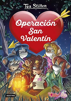 Stilton, Tea. Operación San Valentín. Destino Infantil & Juvenil, 2020.