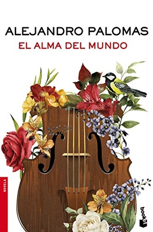 Palomas, Alejandro. El alma del mundo. Booket, 2017.