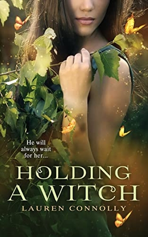 Connolly, Lauren. Holding a Witch. Lauren Connolly Romance, 2022.