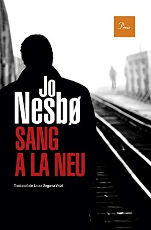 Nesbø, Jo / Jo Nesbo. Sang a la neu. Proa, 2020.