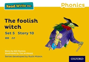 Munton, Gill. Read Write Inc. Phonics: The Foolish Witch (Yellow Set 5 Storybook 10). Oxford University Press, 2016.
