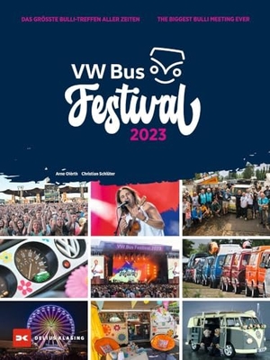Olerth, Arne / Christian Schlüter. VW Bus Festival 2023 - Das größte Bulli-Treffen aller Zeiten. Delius Klasing Vlg GmbH, 2024.