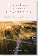 Love and Hate in the Heartland