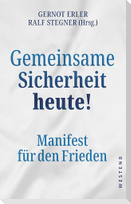Gemeinsame Sicherheit heute!