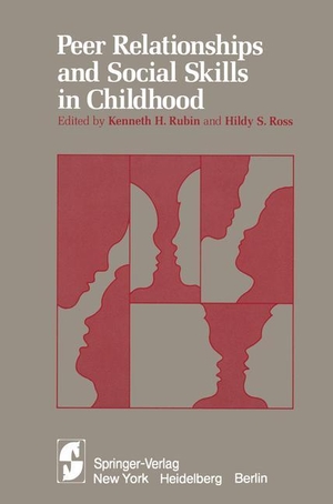 Ross, H. S. / K. H. Rubin (Hrsg.). Peer Relationships and Social Skills in Childhood. Springer New York, 2011.