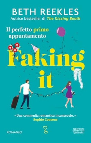 Reekles, Beth. Faking it. Il perfetto primo appuntamento. Newton Compton Editori, 2025.