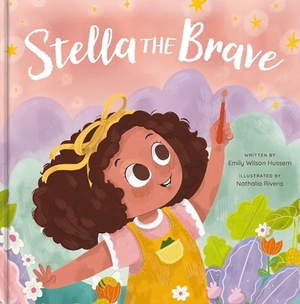 Wilson, Emily. Stella the Brave. Dayspring Publishing, 2022.