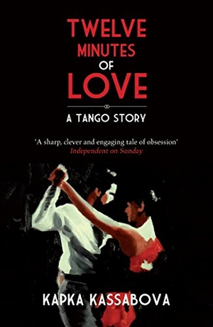 Kassabova, Kapka. Twelve Minutes of Love - A Tango Story. Granta Books, 2012.