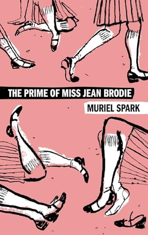 Spark, Muriel. The Prime of Miss Jean Brodie. HarperCollins, 2025.