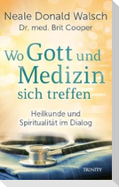 Wo Gott und Medizin sich treffen