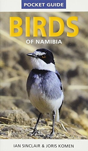 Sinclair, Ian / Joris Komen. Pocket Guide to Birds of Namibia. Penguin Random House South Africa, 2017.