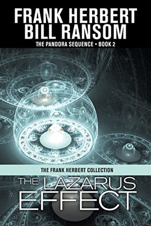 Herbert, Frank / Bill Ransom. The Lazarus Effect - Pandora Sequence Volume 2. WordFire Press LLC, 2015.