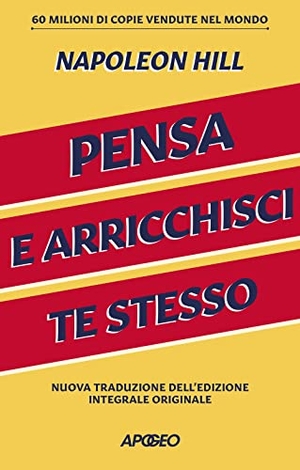 Hill, Napoleon. Pensa e arricchisci te stesso. Apogeo, 2022.