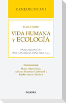 Benedicto XVI habla sobre vida humana y ecología