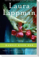 Hardly Knew Her