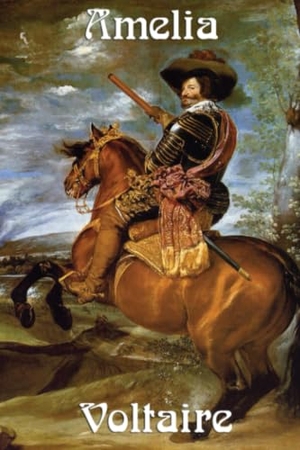 Voltaire. Amelia - A Historical Tragedy of Love, Power, and Loyalty in Medieval Brittany. Wilder Publications, 2011.