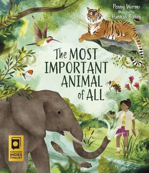 Worms, Penny. The Most Important Animal of All. North Star Editions, 2023.