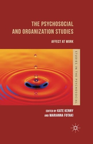 Fotaki, Marianna. The Psychosocial and Organization Studies - Affect at Work. Palgrave Macmillan UK, 2014.