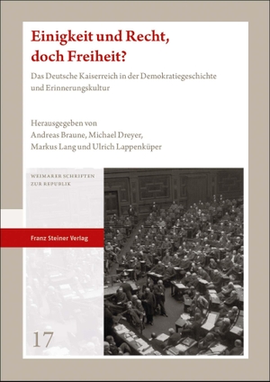 Braune, Andreas / Michael Dreyer et al (Hrsg.). Einigkeit und Recht, doch Freiheit? - Das Deutsche Kaiserreich in der Demokratiegeschichte und Erinnerungskultur. Steiner Franz Verlag, 2021.