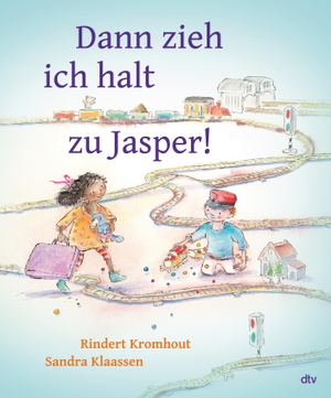 Kromhout, Rindert. Dann zieh ich halt zu Jasper! - Liebevoll illustriertes Bilderbuch ab 4. dtv Verlagsgesellschaft, 2023.