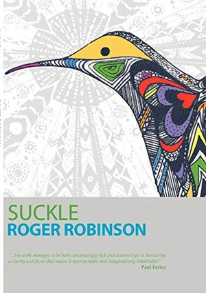 Robinson, Roger. Suckle. Flipped Eye Publishing Limited, 2009.