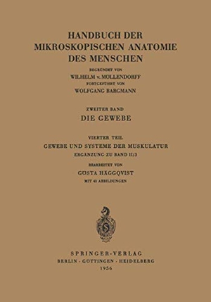 Die Gewebe - Gewebe und Systeme der Muskulatur. Springer Berlin Heidelberg, 1956.
