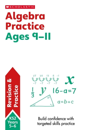 Clare, Giles. Algebra Ages 9-11. Scholastic, 2021.