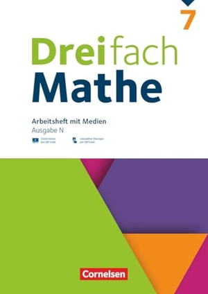 Dreifach Mathe 7. Schuljahr - Ausgabe N - Arbeitsheft mit Medien und Lösungen - Inkl. Erklärvideos und interaktiven Übungen. Cornelsen Verlag GmbH, 2025.