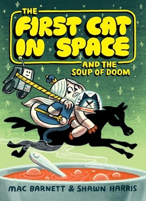 Barnett, Mac. The First Cat in Space and the Soup of Doom - A Graphic Novel. Thomas Nelson, 2024.