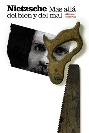 Nietzsche, Friedrich. Más allá del bien y del mal : preludio de una filosofía del futuro. Alianza Editorial, 2012.
