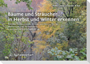 Bäume und Sträucher in Herbst und Winter erkennen