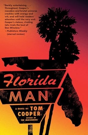 Cooper, Tom. Florida Man. Random House Publishing Group, 2022.