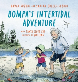 Suzuki, David / Cullis-Suzuki, Sarika et al. Bompa's Intertidal Adventure. Greystone Books, 2026.