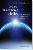 Unsere unsichtbaren Helfer