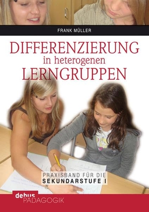 Müller, Frank. Differenzierung in heterogenen Lerngruppen - Praxisbuch für die Sekundarstufe I. Debus Pädagogik Verlag, 2012.