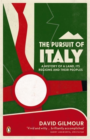 Gilmour, David. The Pursuit of Italy - A History of a Land, its Regions and their Peoples. Penguin Books Ltd, 2012.