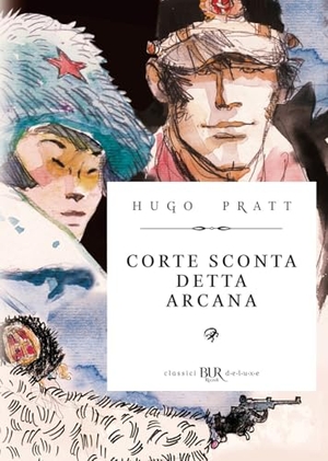 Pratt, Hugo. Corto Maltese. Corte Sconta detta Arcana. Ediz. deluxe. Rizzoli Lizard, 2025.