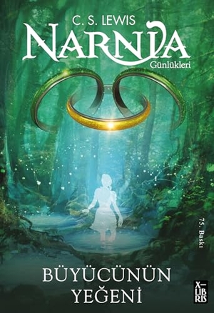 Lewis, C. S.. Narnia Günlükleri 1 - Büyücünün Yegeni. Xlibris, 2023.