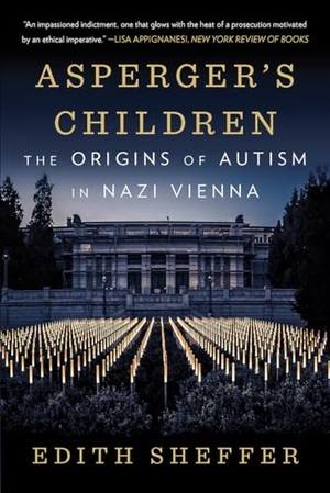 Sheffer, Edith. Asperger's Children - The Origins of Autism in Nazi Vienna. W. W. Norton & Company, 2020.