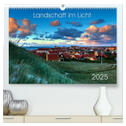 Landschaft im Licht (hochwertiger Premium Wandkalender 2025 DIN A2 quer), Kunstdruck in Hochglanz