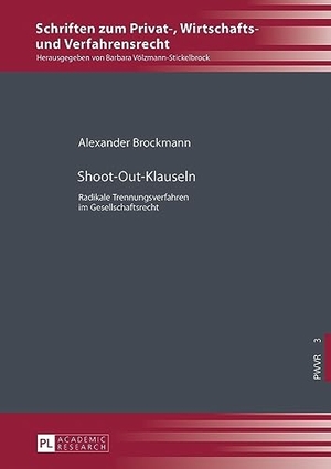 Brockmann, Alexander. Shoot-Out-Klauseln - Radikale Trennungsverfahren im Gesellschaftsrecht. Peter Lang, 2017.