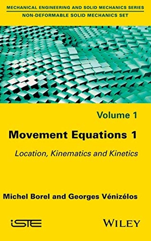 Borel. Movement Equations 1 C. John Wiley & Sons, 2016.